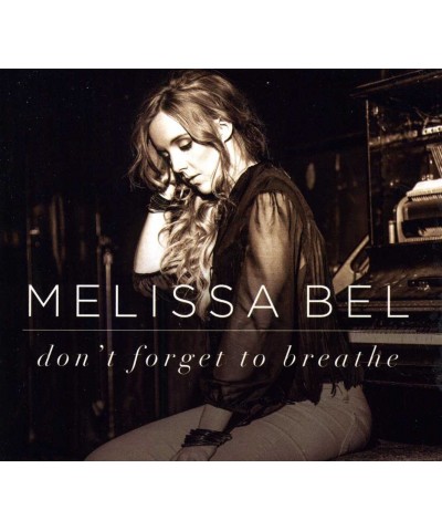 Melissa Bel DON'T FORGET TO BREATHE CD $8.59 CD