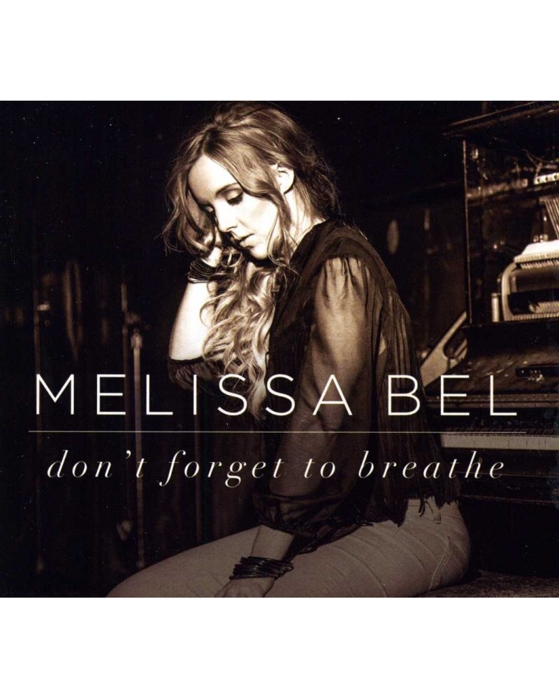 Melissa Bel DON'T FORGET TO BREATHE CD $8.59 CD