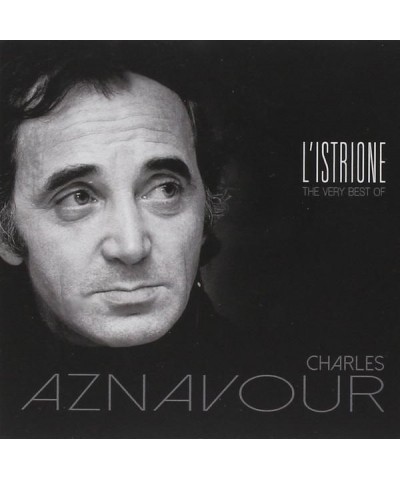 Charles Aznavour L'ISTRIONE - THE VERY BEST OF CD $9.89 CD