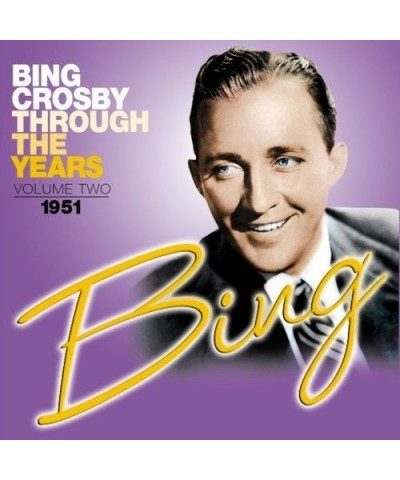 Bing Crosby THROUGH THE YEARS 2: 1951 CD $18.52 CD