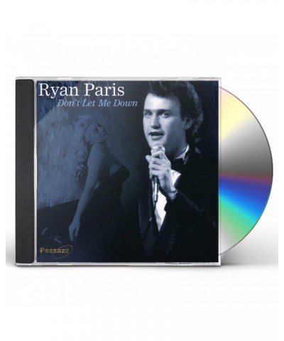 Ryan Paris DON'T LET ME DOWN CD $12.60 CD