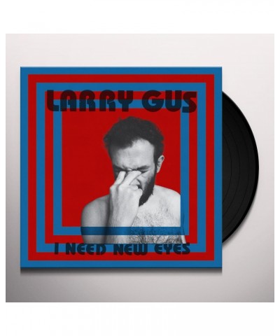 Larry Gus I Need New Eyes Vinyl Record $6.59 Vinyl