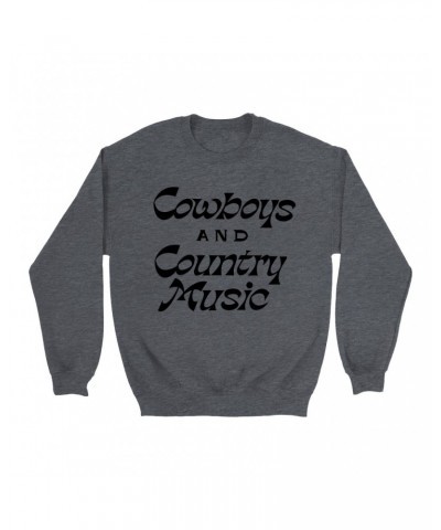 Music Life Sweatshirt | Cowboys And Country Music Sweatshirt $8.36 Sweatshirts